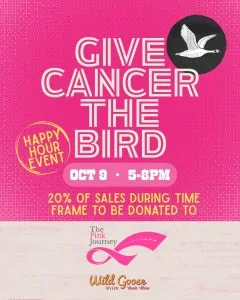 Pink poster for a cancer fundraiser at Wild Goose Tavern. Features a flying goose, event details, and highlights 20% sales donation to The Pink Journey.